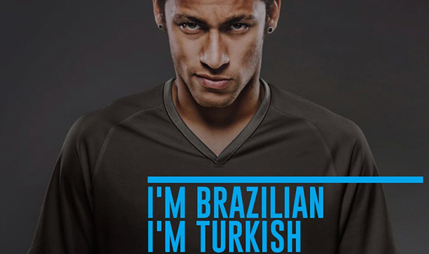 Neymar: Ben Türk'üm