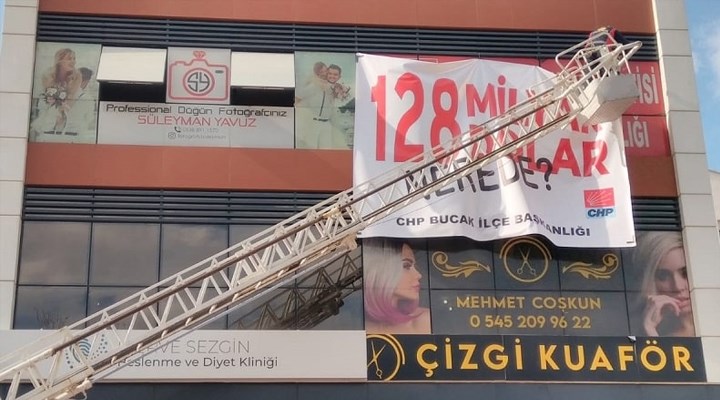 CHP Bucak İlçe Başkanlığı’nın "128 Milyar Dolar Nerede?" pankartına 13 bin 237 TL ceza
