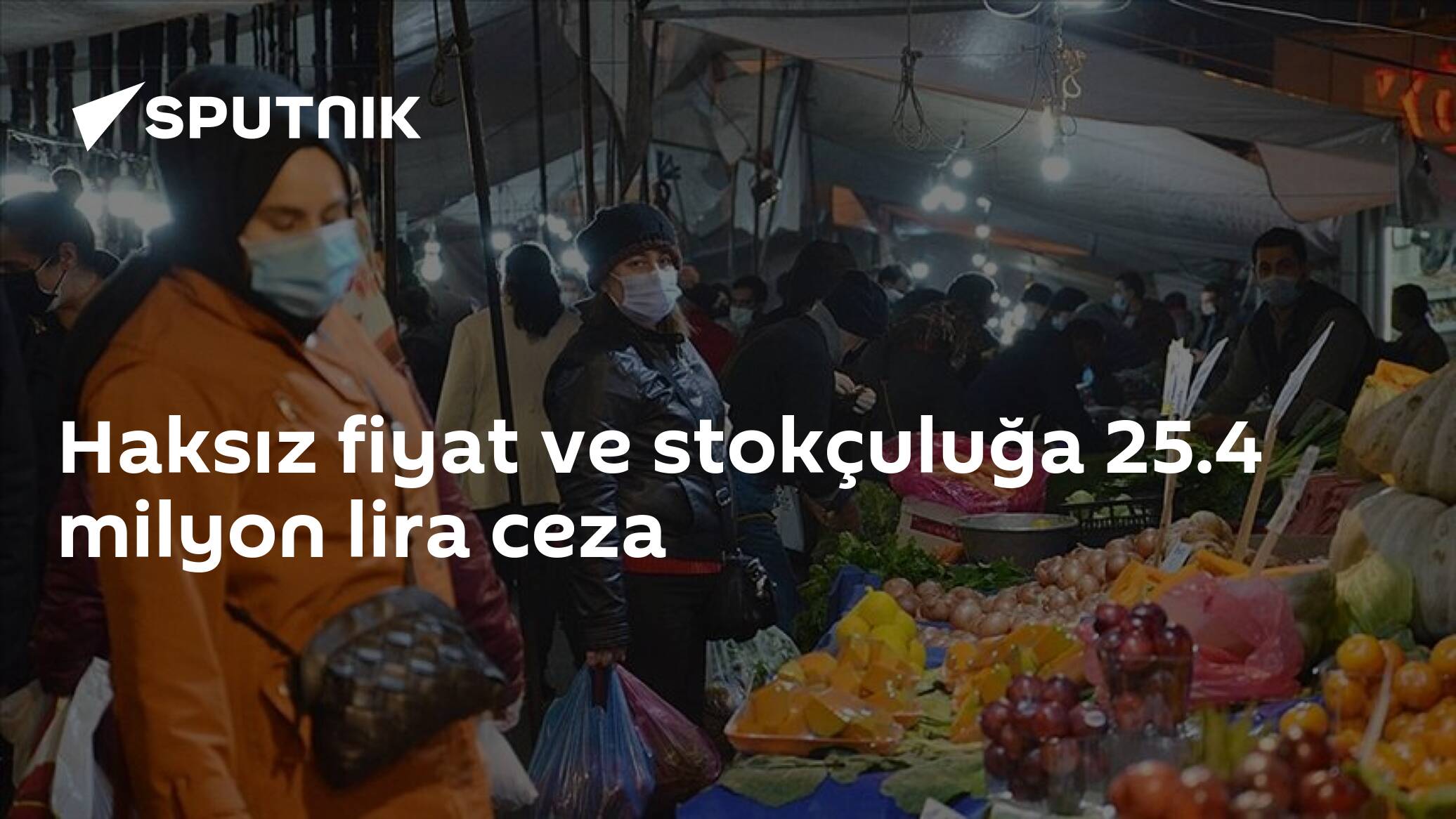 Haksız fiyat ve stokçuluğa 25.4 milyon lira ceza