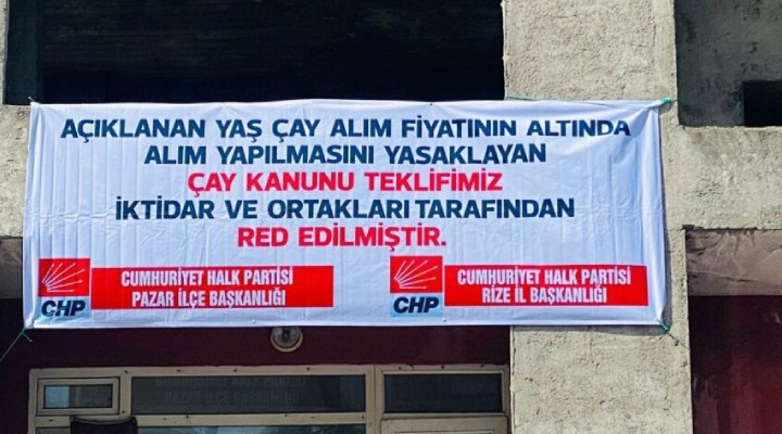 CHP'nin Rize'de astırdığı "çay kanunu" afişleri toplatıldı
