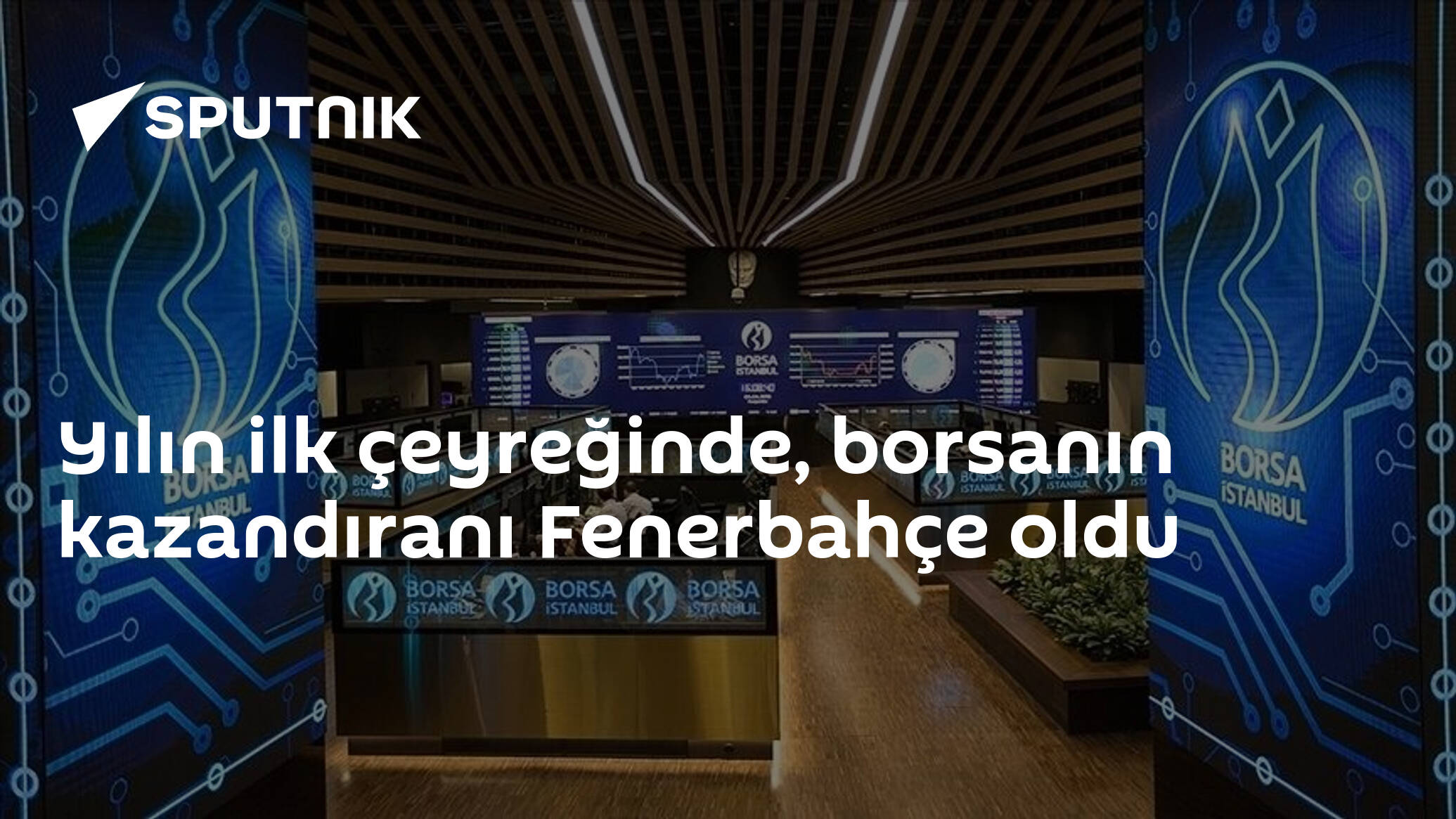 Yılın ilk çeyreğinde, borsanın kazandıranı Fenerbahçe oldu