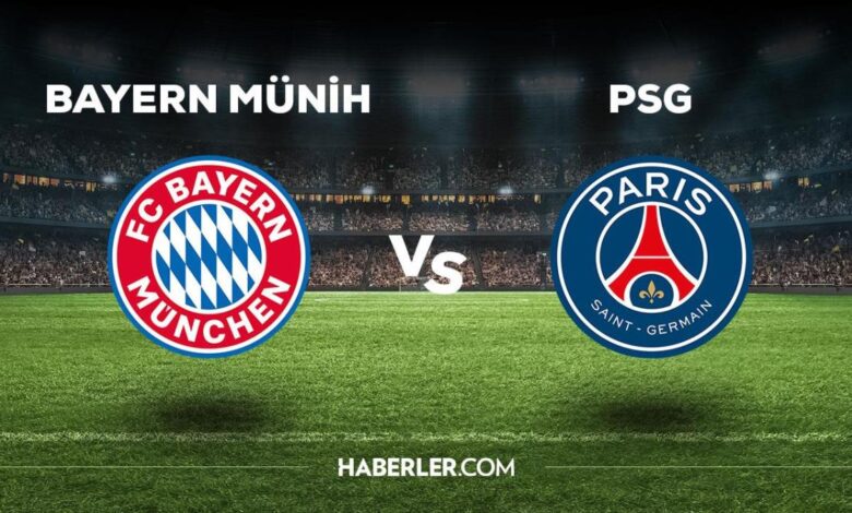 Bayern Münih PSG maçı ne zaman, saat kaçta, hangi kanalda? Bayern Münih